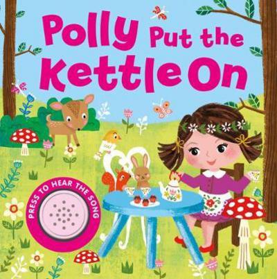 Polly Put the Kettle On