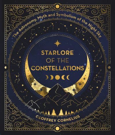 The Ultimate Guide to the Constellations and Planets