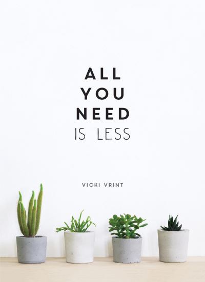 All You Need Is Less