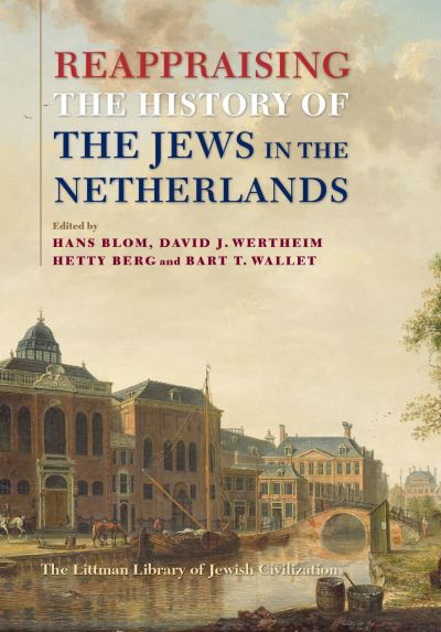 Reappraising the History of the Jews in the Netherlands