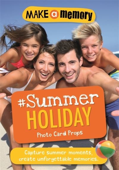 Make a Memory #Summer Holiday