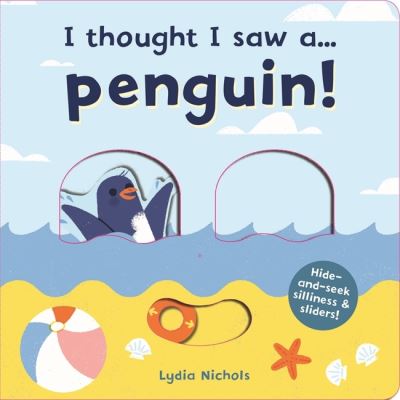 I Thought I Saw A...penguin!