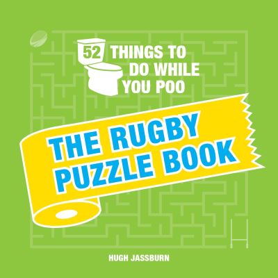52 Things to Do While You Poo. The Rugby Puzzle Book