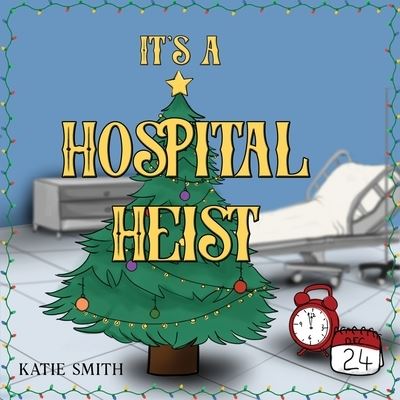 It's a Hospital Heist