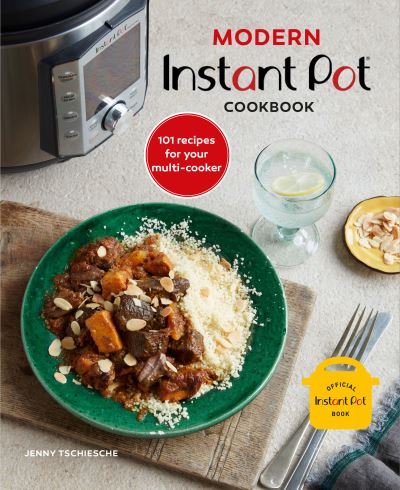Modern Instant Pot Cookbook