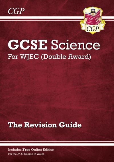 WJEC GCSE Science Double Award - Revision Guide (With Online Edition)