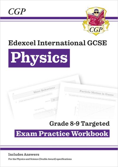 Edexcel International GCSE Physics. Grade 8-9 Targeted Exam Practice Workbook
