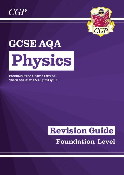 GCSE Physics. Foundation Level Revision Guide
