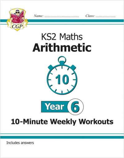 KS2 Year 6 Maths 10-Minute Weekly Workouts