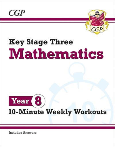 New KS3 Maths 10-Minute Weekly Workouts. Year 8