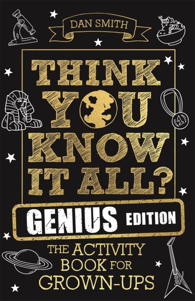 Think You Know It All?