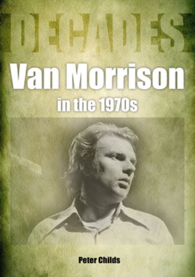 Van Morrison in the 1970S