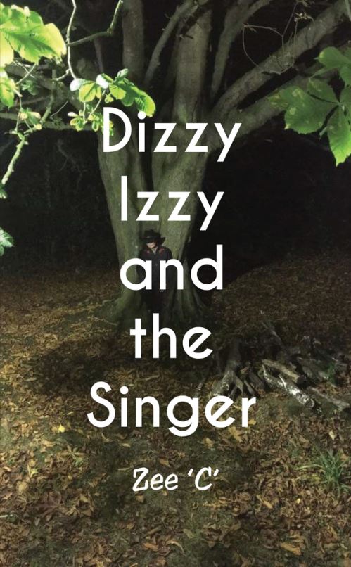 Dizzy Izzy and the Singer by Zee C (9781789553758/Paperback ...