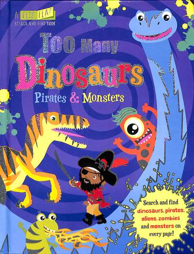 Too Many Dinosaurs, Pirates & Monsters