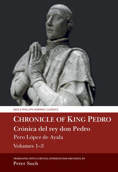Chronicle of King Pedro. Volumes 1-3