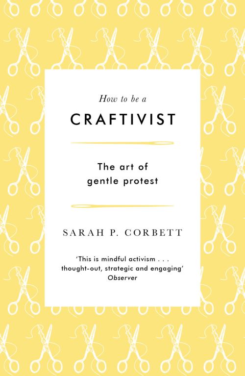 How to Be a Craftivist