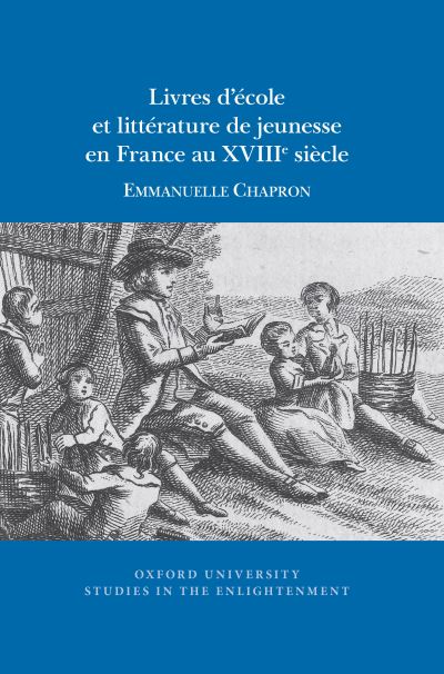 Livres D'école Et Littérature De Jeunesse En France Au XVIIIe Siècle