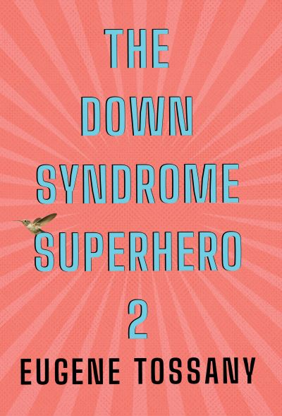 The Down Syndrome Superhero 2
