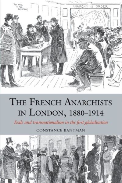 The French Anarchists in London, 1880-1914