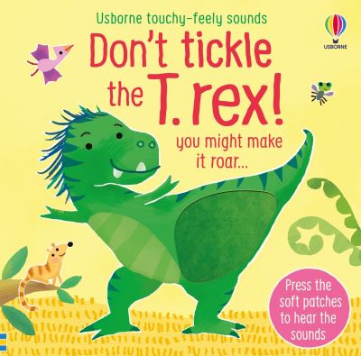 Don't Tickle the T. Rex!