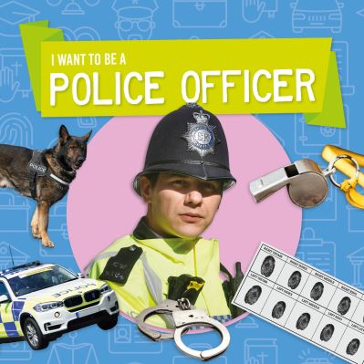I Want to Be a Police Officer