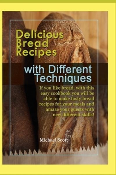 Delicious Bread Recipes With Different Techniques