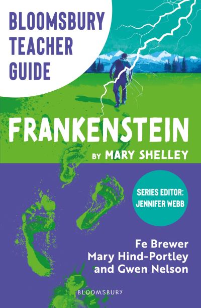 Bloomsbury Teacher Guide: Frankenstein