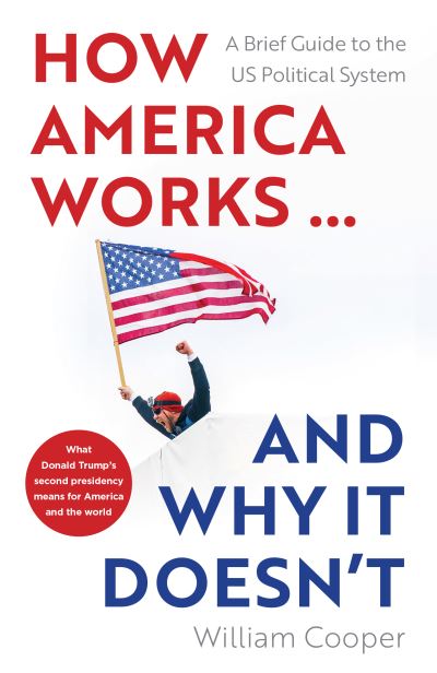 How America Works...and Why It Doesn't