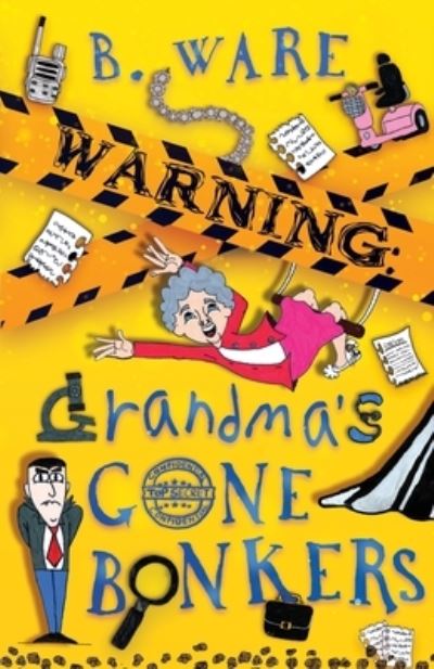 Warning - Grandma's Gone Bonkers