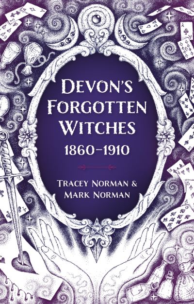 Devon's Forgotten Witches 1860-1910