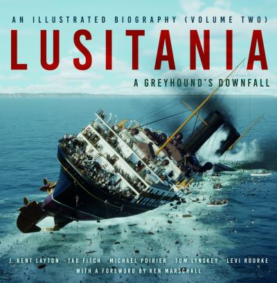 Lusitania Volume Two A Greyhound's Downfall