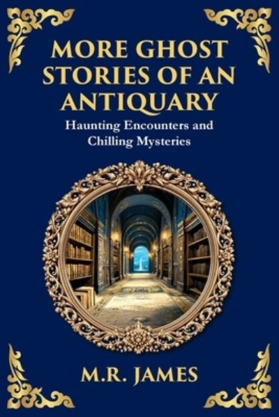More Ghost Stories of an Antiquary