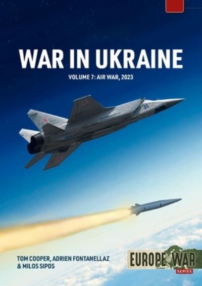 War in Ukraine. Volume 7 Air War, January-December 2023