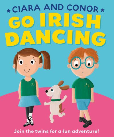 Ciara and Connor Go Irish Dancing