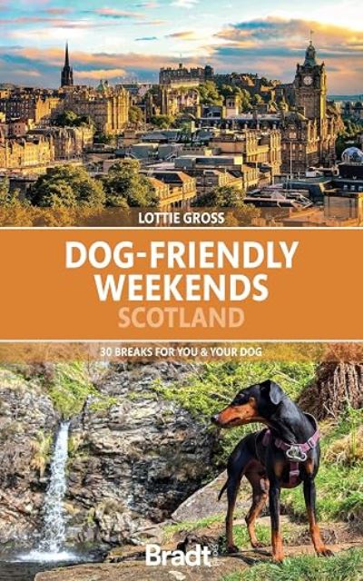 Dog-Friendly Weekends. Scotland