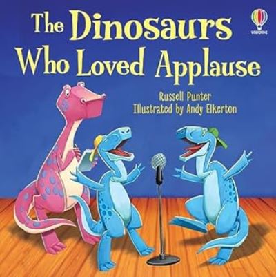 The Dinosaurs Who Loved Applause