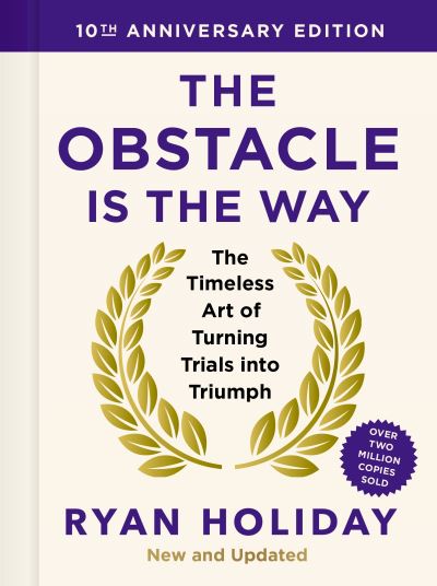 The Obstacle Is the Way