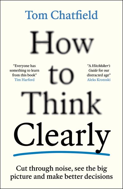 How to Think Clearly