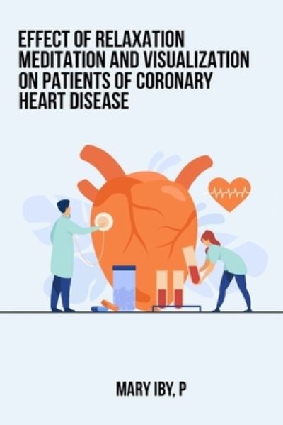 Effect of Relaxation Meditation and Visualization on Patients With Coronary Heart Disease