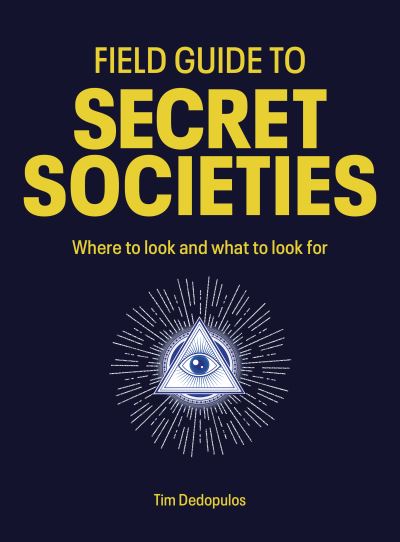 Field Guide to Secret Societies