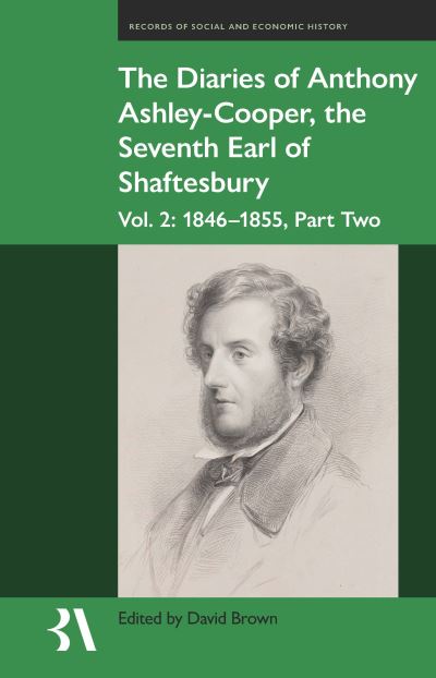 The Diaries of Anthony Ashley-Cooper, the Seventh Earl of Shaftesbury: Vol. 2, Part Two