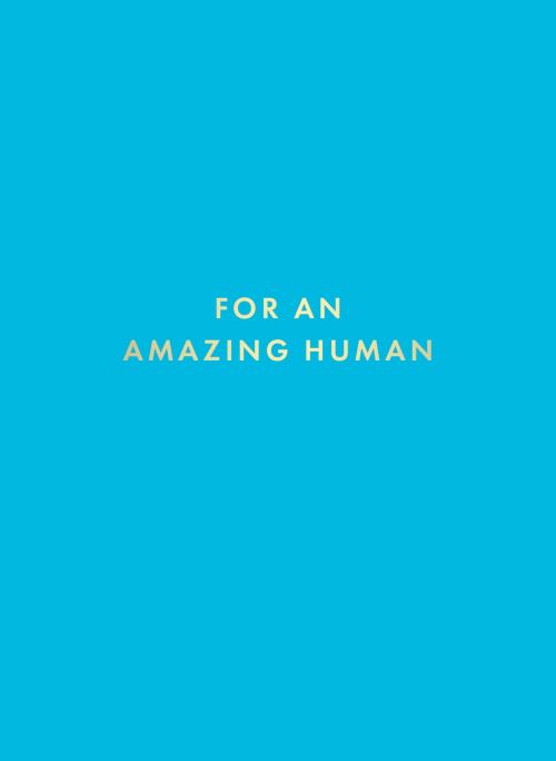 For an Amazing Human