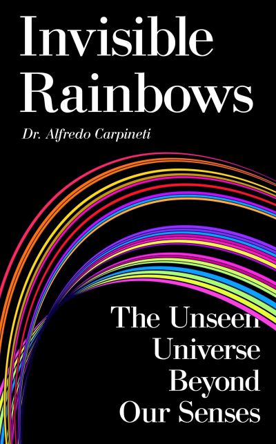 Invisible Rainbows
