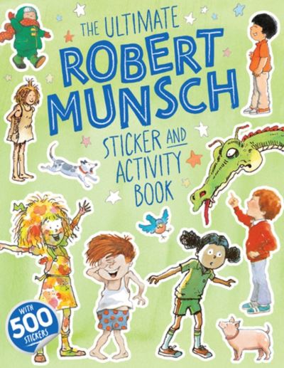 The Ultimate Robert Munsch Sticker and Activity Book