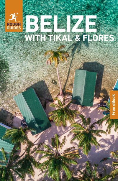The Rough Guide to Belize