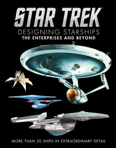 Star Trek Volume 1 The Enterprises and Beyond
