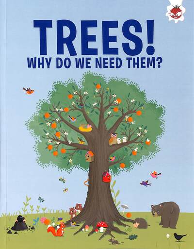 Trees!. Why Do We Need Them?