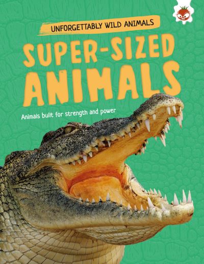 Super-Sized Animals