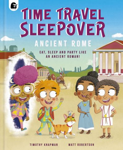 Time Travel Sleepover. Ancient Rome