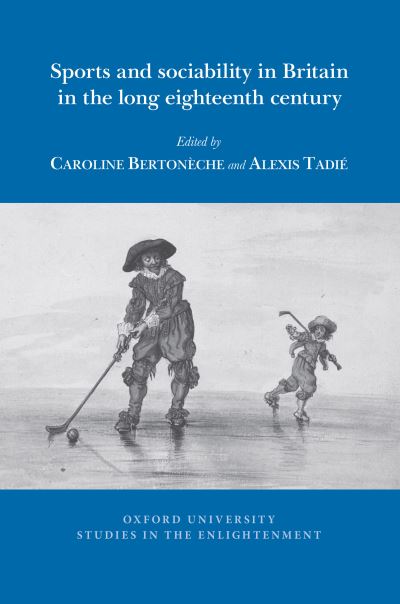 Sports and Sociability in Britain in the Long Eighteenth Century